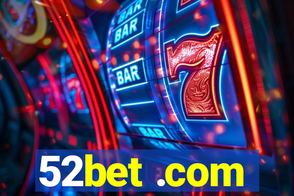 52bet .com